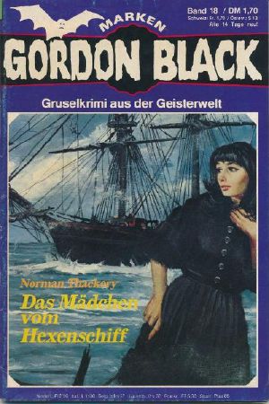 [Gordon Black 18] • Das Mädchen vom Hexenschiff